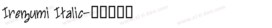 Irezumi Italic字体转换